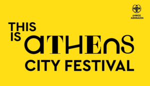 3ο This is Athens – City Festival: Το μεγάλο ανοιξιάτικο Φεστιβάλ της πόλης